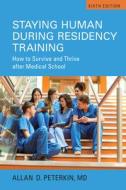 Staying Human during Residency Training di Allan D. Peterkin edito da University of Toronto Press