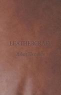 Leathercraft di Robert Thompson edito da Merz Press