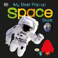 My Best Pop-Up Space Book di DK Publishing edito da DK Publishing (Dorling Kindersley)