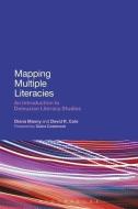 Mapping Multiple Literacies: An Introduction to Deleuzian Literacy Studies di Diana Masny, David R. Cole edito da BLOOMSBURY 3PL
