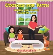 Cookies For Ruth di Gracejoycefaith edito da Partridge Publishing Singapore