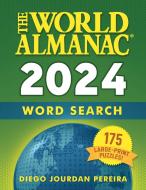 The World Almanac 2024 Word Search: 175 Large-Print Puzzles! di World Almanac, Diego Jourdan Pereira edito da WORLD ALMANAC