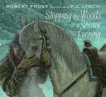 Stopping by Woods on a Snowy Evening di Robert Frost edito da CANDLEWICK BOOKS