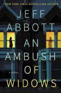 An Ambush of Widows di Jeff Abbott edito da GRAND CENTRAL PUBL