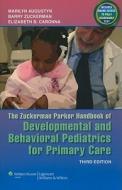 The Zuckerman Parker Handbook Of Developmental And Behavioral Pediatrics For Primary Care edito da Lippincott Williams And Wilkins