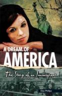 A Dream of America di Dee Phillips edito da Saddleback Educational Publishing, Inc.