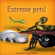 Extreme Pets di J. R. Poulter edito da Tate Publishing & Enterprises