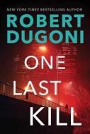 One Last Kill: Tracy Crosswhite di Robert Dugoni edito da CTR POINT PUB (ME)