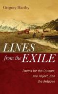 Lines from the Exile di Gregory Hartley edito da Resource Publications