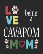 Love Being a Cavapom Mom: 12 Month Planahead Cavapom di Stephanie Paige edito da LIGHTNING SOURCE INC
