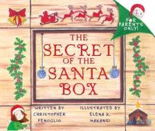 The Secret of the Santa Box di Christopher Fenoglio edito da Treehouse Publishing Group