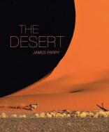 The Desert di James Parry edito da Carlton Publishing Group