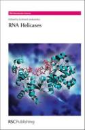 RNA Helicases di Eckhard Jankowsky edito da RSC