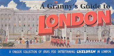 A Granny's Guide to London di Shirley Eaton edito da Kensington West Productions Ltd