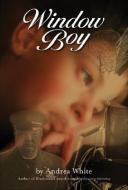 Window Boy di Andrea White edito da BRIGHT SKY PUB