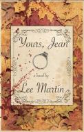 Yours, Jean di Lee Martin edito da DZANC BOOKS