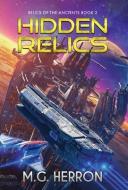 HIDDEN RELICS di M.G. HERRON edito da LIGHTNING SOURCE UK LTD