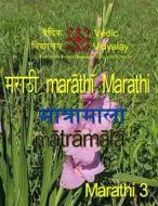 Marathi Matramala 3 di Vedic Vidyalay edito da Vedic Vidyalay