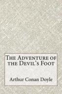 The Adventure of the Devil's Foot di Arthur Conan Doyle edito da Createspace Independent Publishing Platform