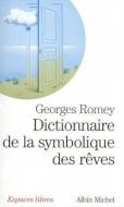 Dictionnaire de La Symbolique Des Reves di Georges Romey edito da ALBIN MICHEL
