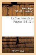 La Cure Thermale de Pougues di Hyvert-R edito da Hachette Livre - BNF