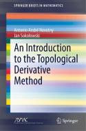 An Introduction to the Topological Derivative Method di Antonio André Novotny, Jan Sokolowski edito da Springer International Publishing