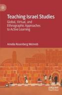 Teaching Israel Studies di Amelia Rosenberg Weinreb edito da Springer International Publishing AG