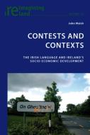 Contests and Contexts di John Walsh edito da Lang, Peter