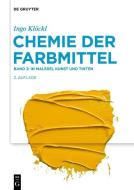 Chemie der Farbmittel 02 di Ingo Klöckl edito da Gruyter, Walter de GmbH