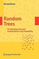 Random Trees di Michael Drmota edito da Springer Vienna