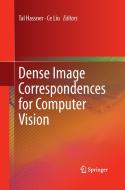 Dense Image Correspondences for Computer Vision edito da Springer International Publishing