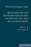 Quellenkunde zur deutschen Geschichte der Neuzeit von 1500 bis zur Gegenwart edito da Schoeningh Ferdinand GmbH