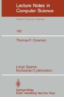 Large Sparse Numerical Optimization di T. F. Coleman edito da Springer Berlin Heidelberg