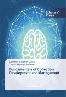 Fundamentals of Collection Development and Management di Lawrence Abraham Gojeh, Tilahun Shibeshi Shiferaw edito da SPS