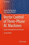 Vector Control of Three-Phase AC Machines di Nguyen Phung Quang, Jörg-Andreas Dittrich edito da Springer-Verlag GmbH