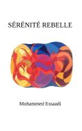 Sérénité rebelle di Mohammed Essaadi edito da Books on Demand