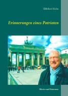 Erinnerungen eines Patrioten di Ekkehard Kuhn edito da Books on Demand