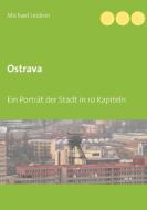 Ostrava di Michael Leidner edito da Books on Demand