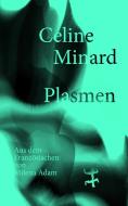 Plasmen di Céline Minard edito da Matthes & Seitz Verlag