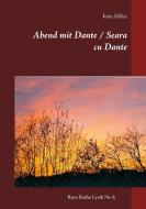Abend mit Dante / Seara cu Dante di Ioan Milea edito da Books on Demand