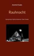 Rauhnacht di Annette Krupka edito da Books on Demand
