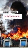 Familiensache di Ulrike Kroneck edito da Gmeiner Verlag