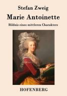 Marie Antoinette di Stefan Zweig edito da Hofenberg