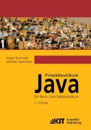 Propädeutikum Java : ein Buch zum Selbststudium. 2. Aufl. di Hagen Buchwald, Matthes Elstermann edito da Karlsruher Institut für Technologie