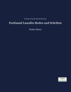 Ferdinand Lassalles Reden und Schriften di Ferdinand Lassalle, Eduard Bernstein edito da Verlag der Wissenschaften