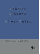 Oliver Twist di Charles Dickens edito da Gröls Verlag
