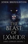 The Beast Of Exmoor di John Broughton edito da Next Chapter