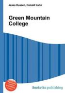 Green Mountain College di Jesse Russell, Ronald Cohn edito da Book On Demand Ltd.