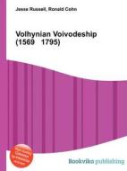 Volhynian Voivodeship (1569 1795) edito da Book On Demand Ltd.