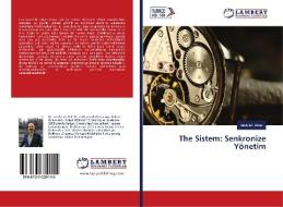 The Sistem: Senkronize Y¿netim di Abdullah Altun edito da LAP Lambert Academic Publishing